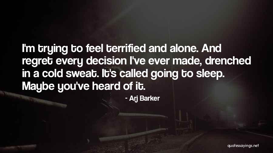 Cold Sweat Quotes By Arj Barker