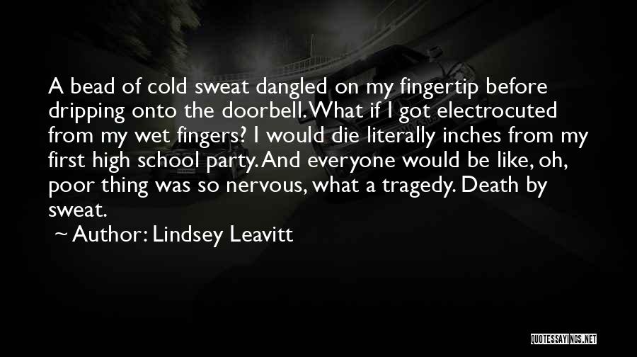 Cold Sweat Quotes By Lindsey Leavitt