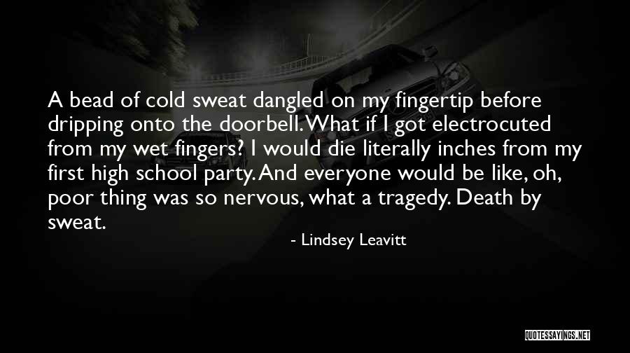 Cold Sweat Quotes By Lindsey Leavitt