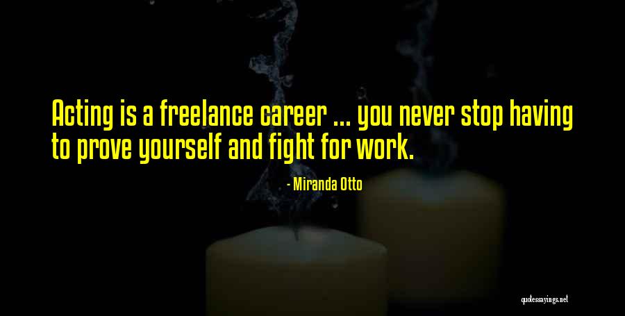 Cold Town Theater Quotes By Miranda Otto Cold Town Theater Quotes By Miranda Otto