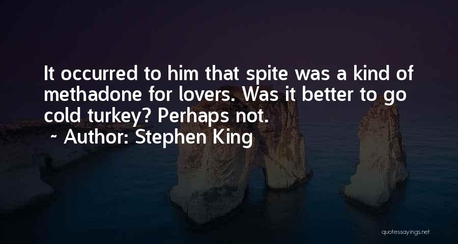 Cold Turkey Quotes By Stephen King