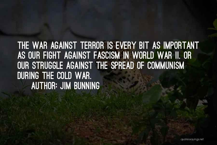 Cold War Important Quotes By Jim Bunning