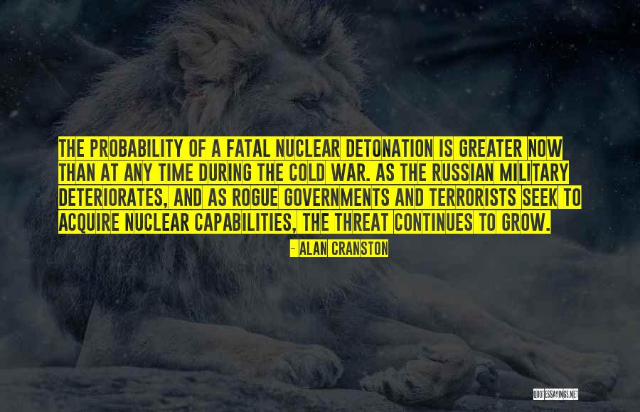 Cold War Nuclear Quotes By Alan Cranston Cold War Nuclear Quotes By Alan Cranston
