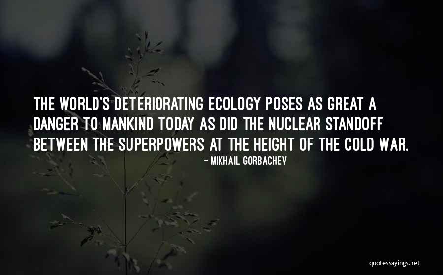 Cold War Nuclear Quotes By Mikhail Gorbachev Cold War Nuclear Quotes By Mikhail Gorbachev