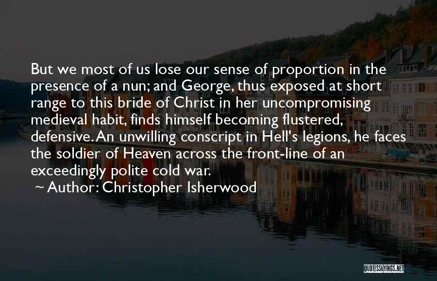 Cold War Short Quotes By Christopher Isherwood