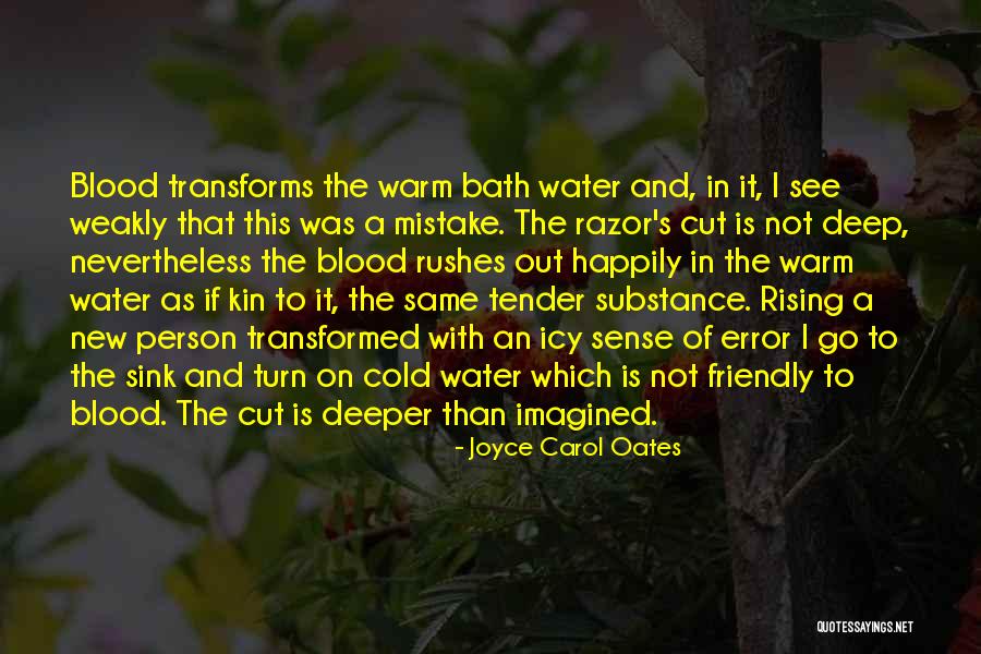 Cold Water Bath Quotes By Joyce Carol Oates Cold Water Bath Quotes By Joyce Carol Oates
