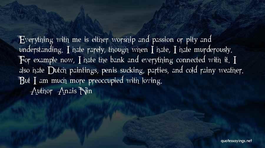 Cold Weather And Love Quotes By Anais Nin