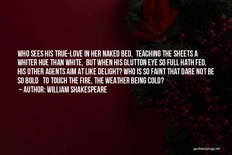 Cold Weather And Love Quotes By William Shakespeare