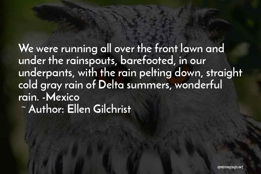 Cold Weather Running Quotes By Ellen Gilchrist