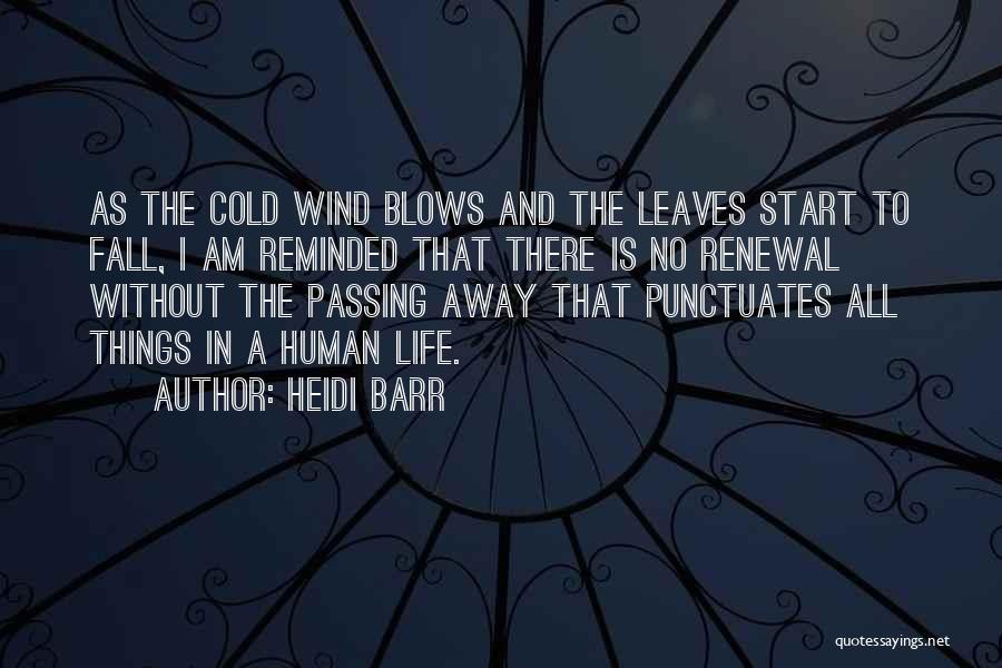 Cold Wind Blows Quotes By Heidi Barr