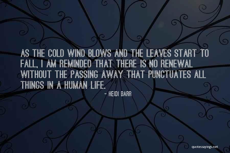 Cold Wind Blows Quotes By Heidi Barr