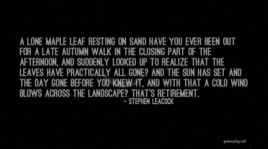 Cold Wind Blows Quotes By Stephen Leacock Cold Wind Blows Quotes By Stephen Leacock