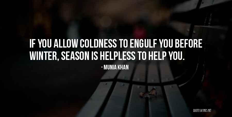 Cold Winter Days Quotes By Munia Khan Cold Winter Days Quotes By Munia Khan