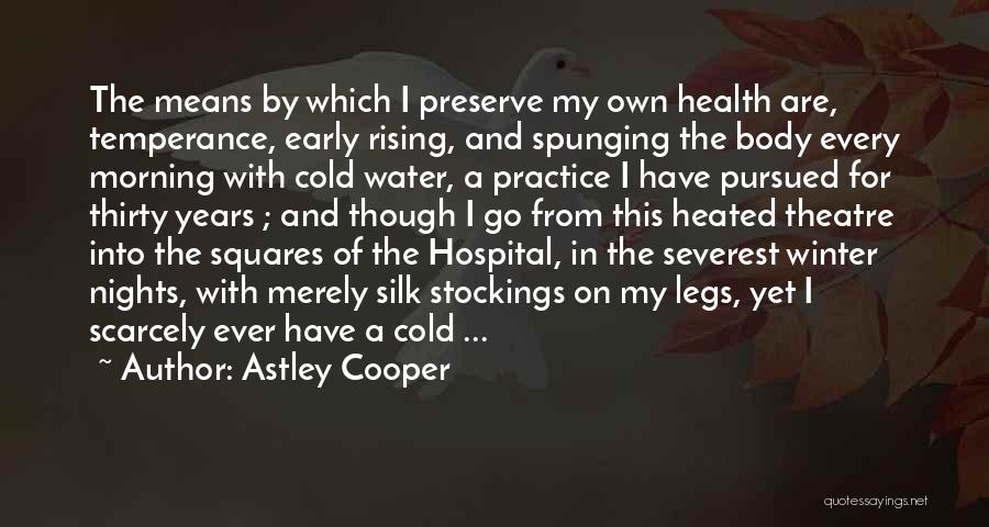 Cold Winter Morning Quotes By Astley Cooper