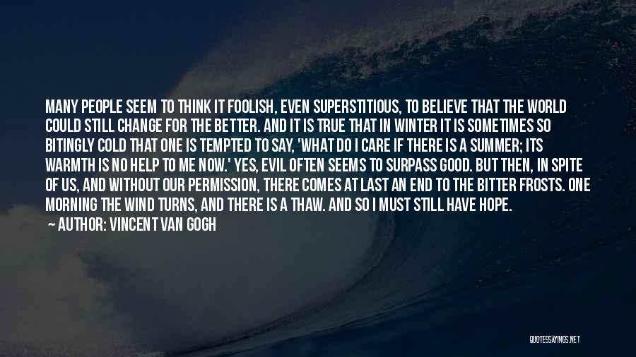 Cold Winter Morning Quotes By Vincent Van Gogh