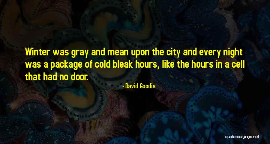 Cold Winter Night Quotes By David Goodis Cold Winter Night Quotes By David Goodis