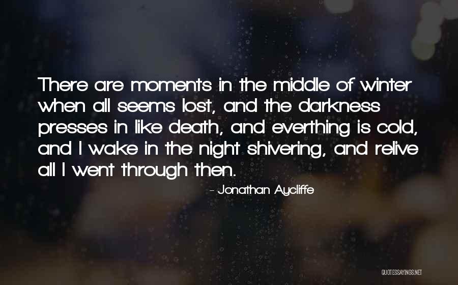 Cold Winter Night Quotes By Jonathan Aycliffe Cold Winter Night Quotes By Jonathan Aycliffe