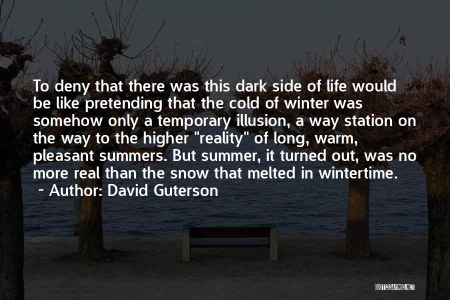 Cold Winter Snow Quotes By David Guterson