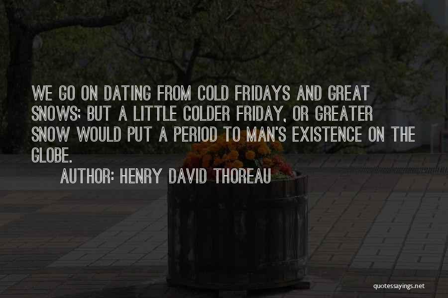 Cold Winter Snow Quotes By Henry David Thoreau