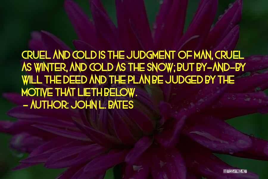 Cold Winter Snow Quotes By John L. Bates