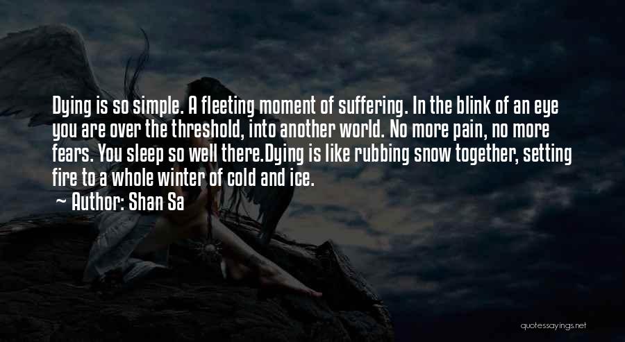 Cold Winter Snow Quotes By Shan Sa