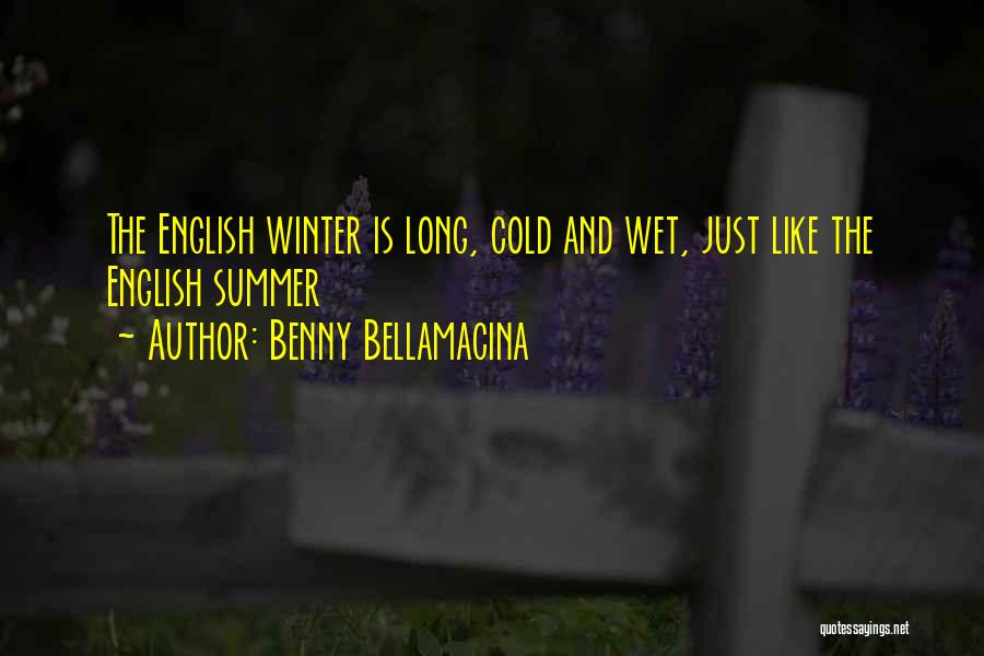 Cold Winter Weather Quotes By Benny Bellamacina