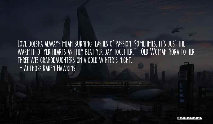 Cold Winter's Day Quotes By Karen Hawkins