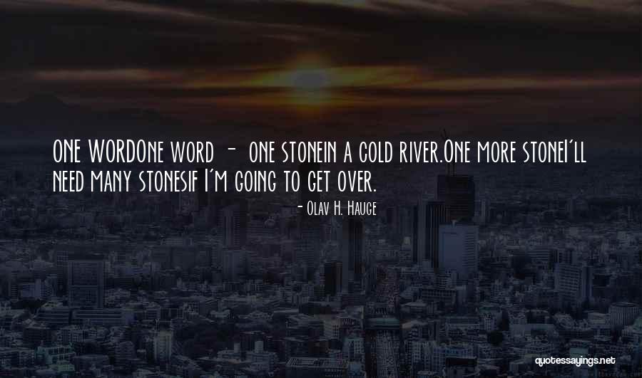 Cold Within Poem Quotes By Olav H. Hauge Cold Within Poem Quotes By Olav H. Hauge