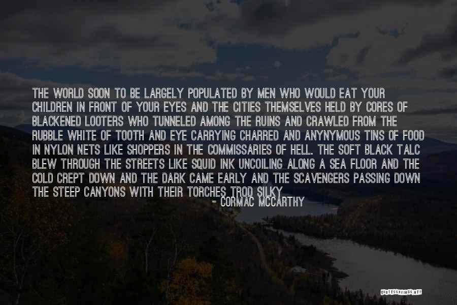 Cold World Quotes By Cormac McCarthy Cold World Quotes By Cormac McCarthy