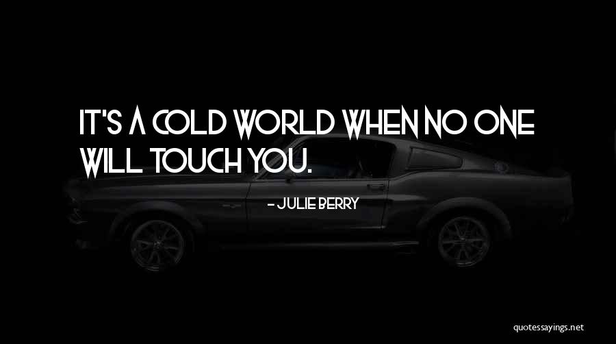 Cold World Quotes By Julie Berry