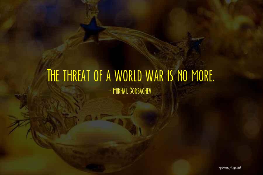 Cold World Quotes By Mikhail Gorbachev Cold World Quotes By Mikhail Gorbachev