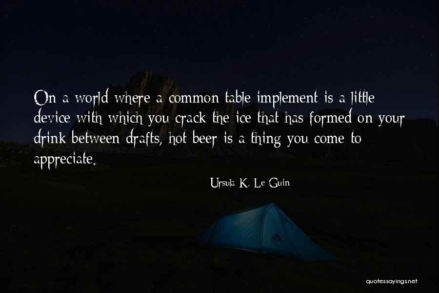 Cold World Quotes By Ursula K. Le Guin Cold World Quotes By Ursula K. Le Guin