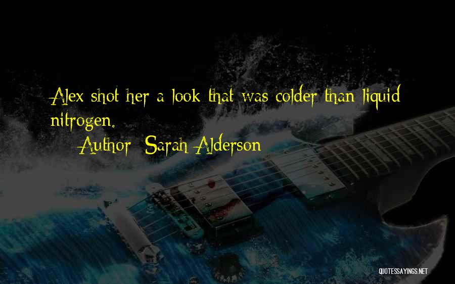 Colder Than Quotes By Sarah Alderson