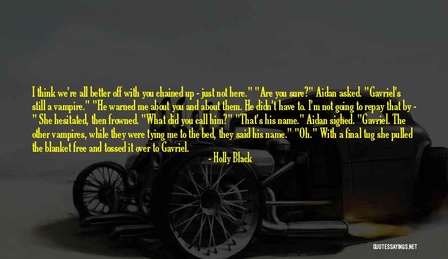Coldest Girl In Coldtown Quotes By Holly Black Coldest Girl In Coldtown Quotes By Holly Black