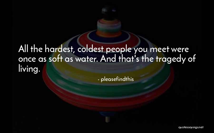 Coldest Water Quotes By Pleasefindthis Coldest Water Quotes By Pleasefindthis
