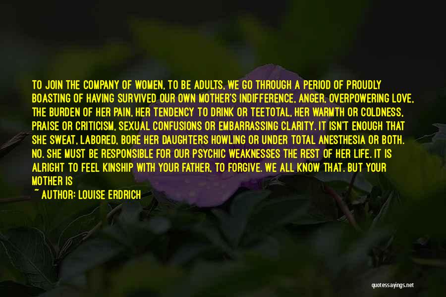 Coldness Of Life Quotes By Louise Erdrich