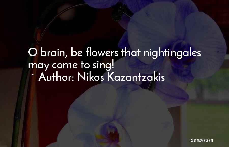 Coldness Of Life Quotes By Nikos Kazantzakis