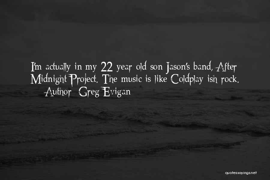 Coldplay's Music Quotes By Greg Evigan