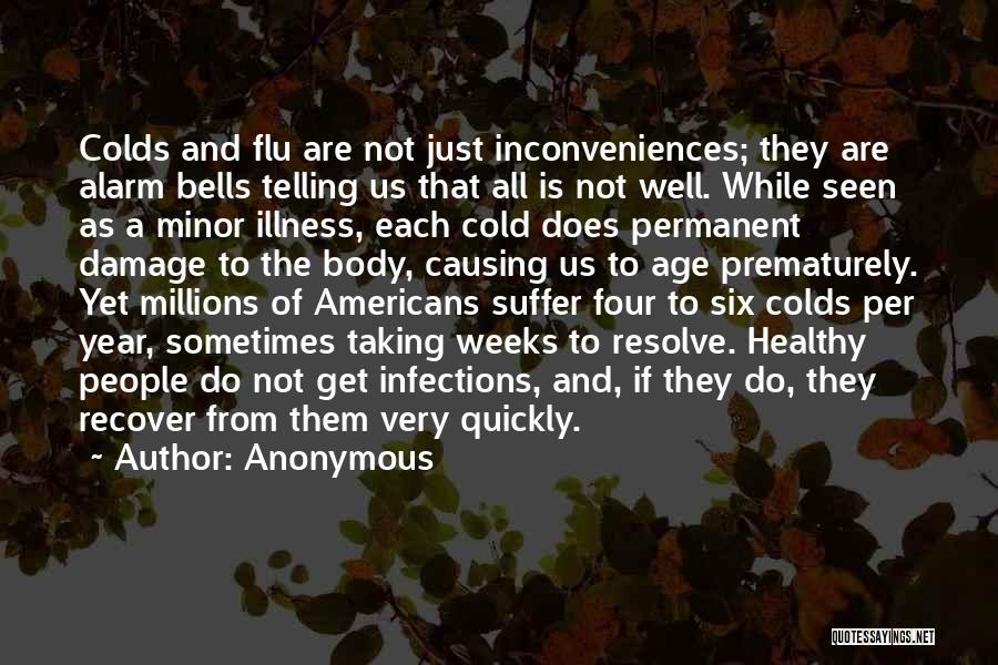 Colds And Flu Quotes By Anonymous