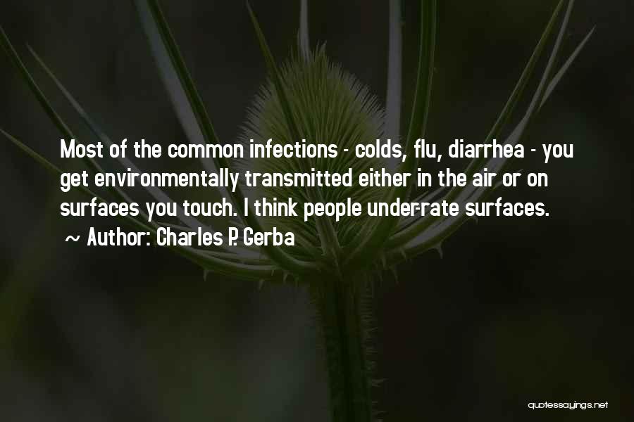 Colds And Flu Quotes By Charles P. Gerba