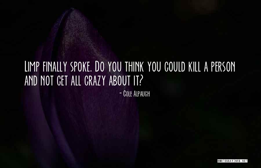 Cole Alpaugh Quotes 1405954 Cole Alpaugh Quotes 1405954