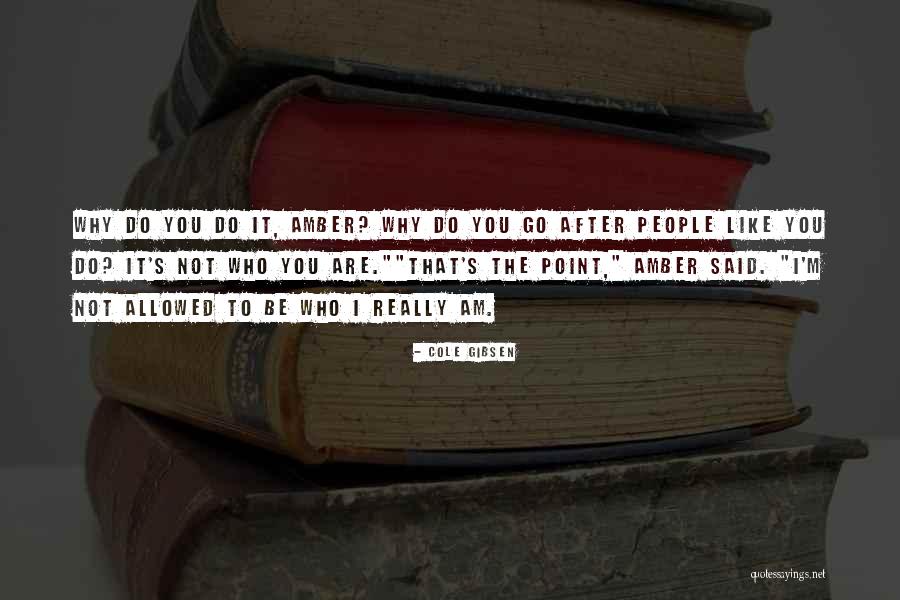 Cole Gibsen Quotes 1028073 Cole Gibsen Quotes 1028073