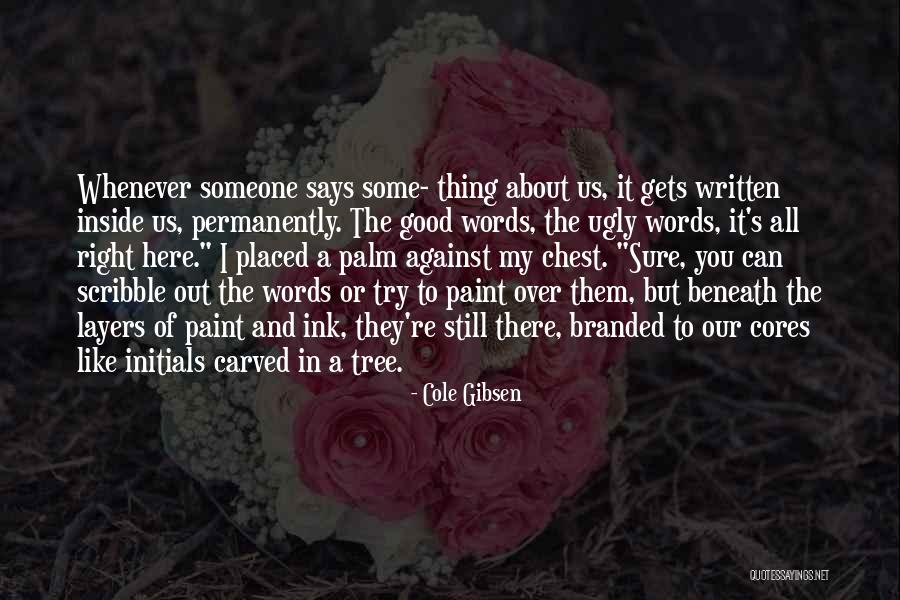 Cole Gibsen Quotes 1038107