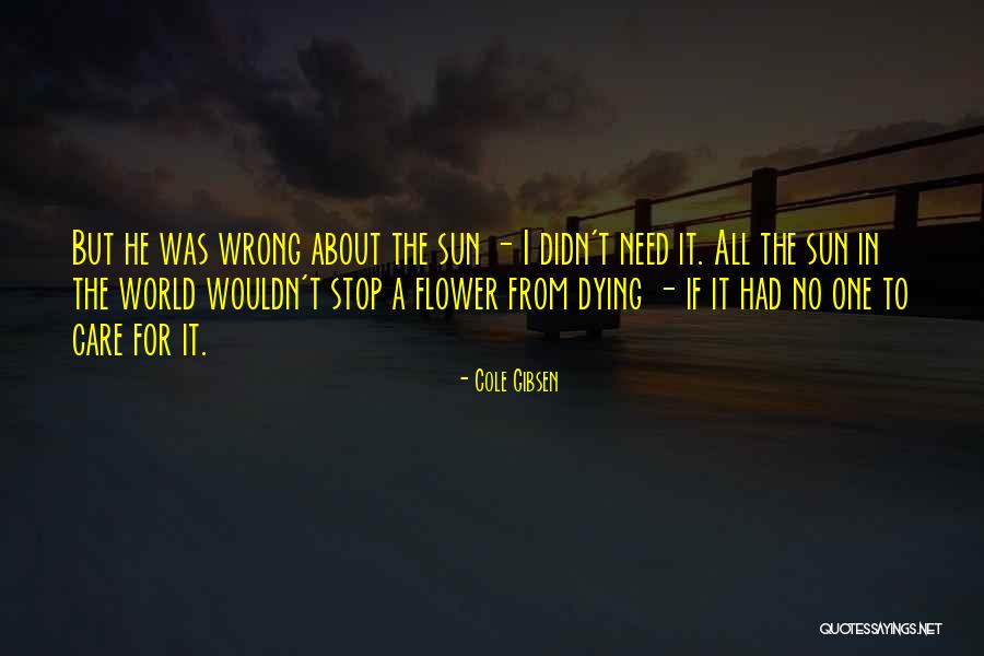 Cole Gibsen Quotes 1597844 Cole Gibsen Quotes 1597844