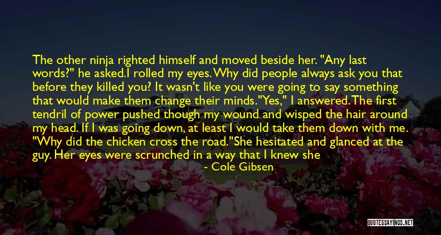 Cole Gibsen Quotes 1852774 Cole Gibsen Quotes 1852774