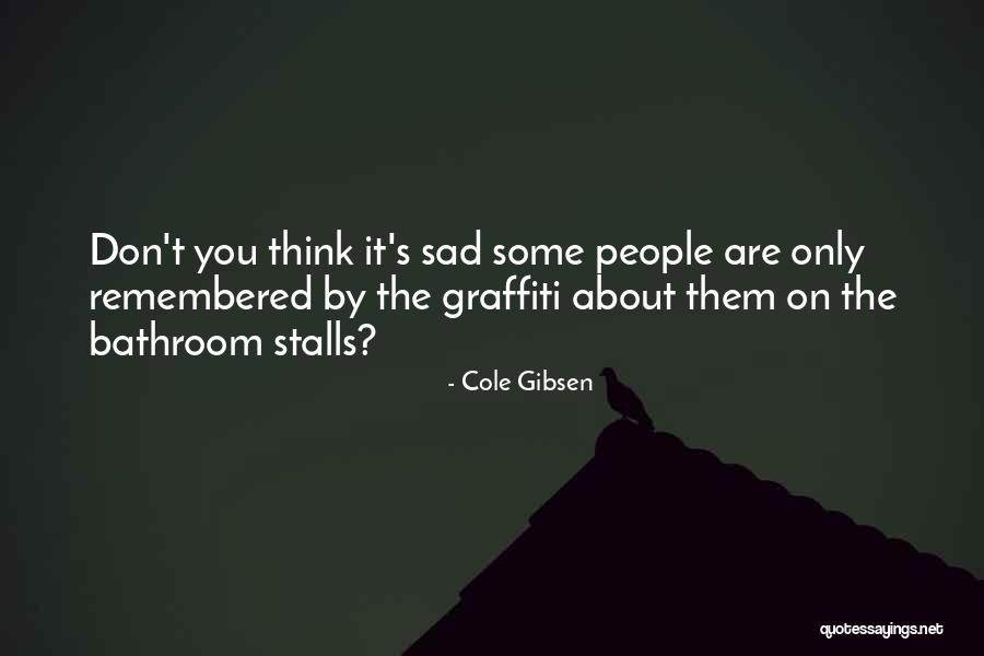 Cole Gibsen Quotes 2197393