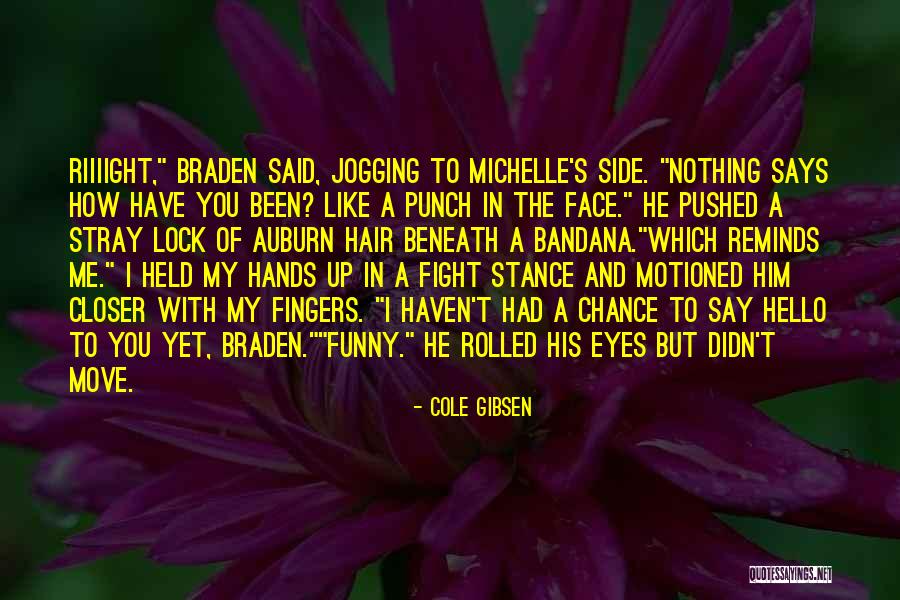 Cole Gibsen Quotes 243962 Cole Gibsen Quotes 243962