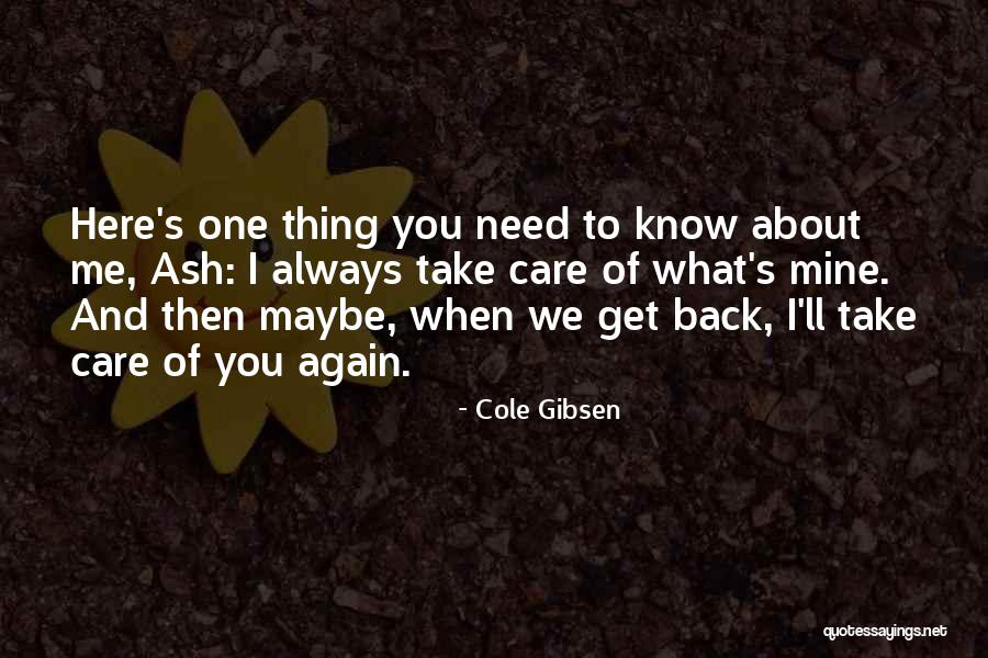 Cole Gibsen Quotes 446395