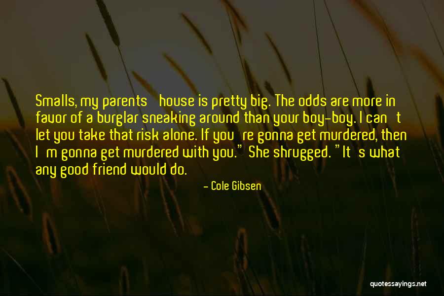 Cole Gibsen Quotes 621840