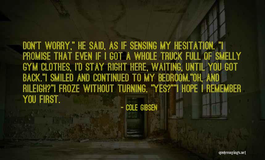 Cole Gibsen Quotes 836760 Cole Gibsen Quotes 836760